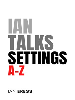 cover image of Ian Talks Settings A-Z